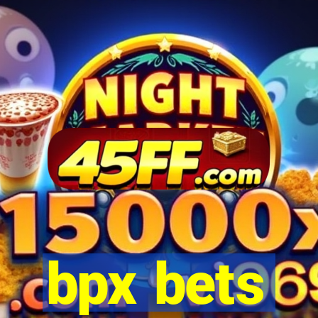 bpx bets